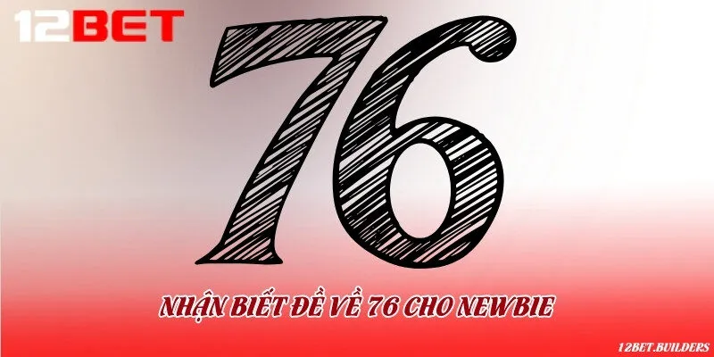 Hướng dẫn cách nhận diện đề xuất hiện 76